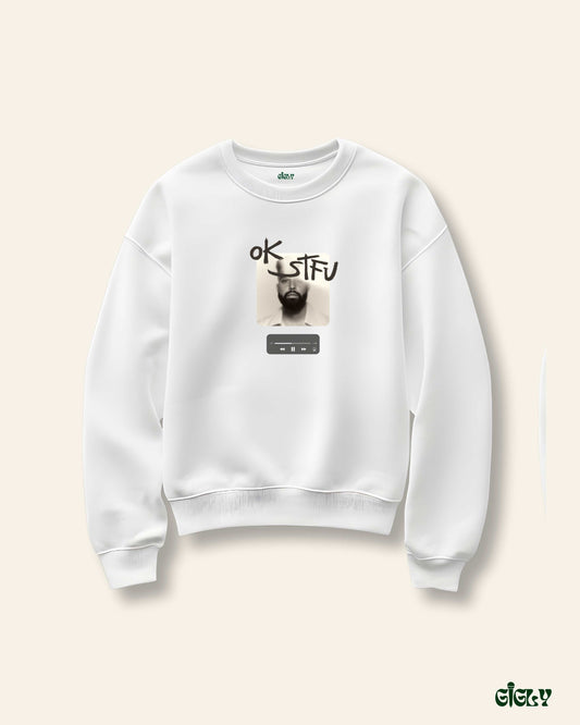 AP ok stfu white sweatshirt