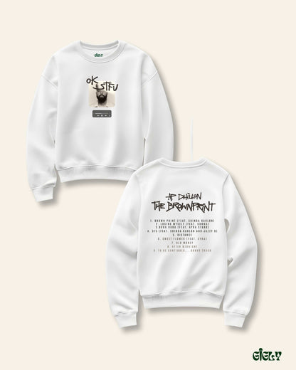 AP ok stfu white sweatshirt