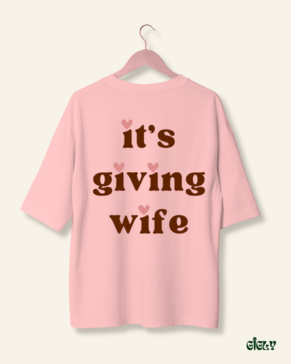 its giving wife oversized tee