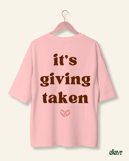 its giving taken oversized tee
