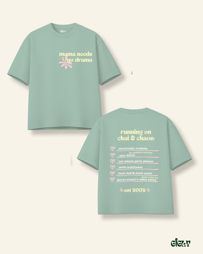 mama needs no drama oversized tee