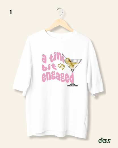 tini bit engaged oversized tee