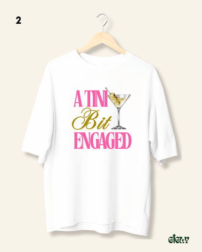tini bit engaged oversized tee
