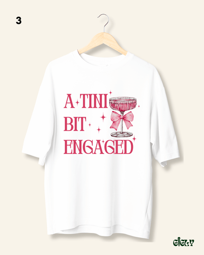tini bit engaged oversized tee