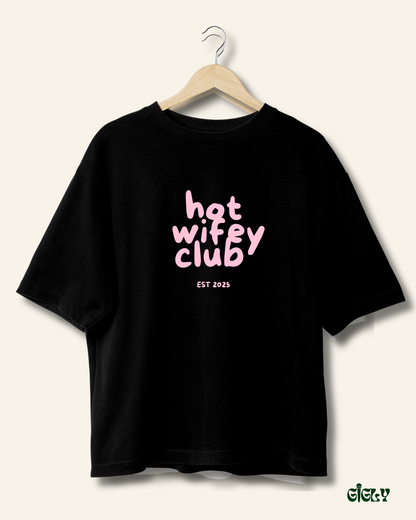hot wifey club oversized tee