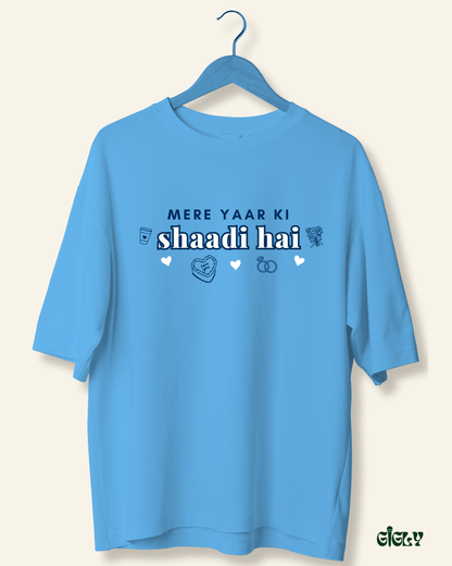 shaadi hai oversized tee
