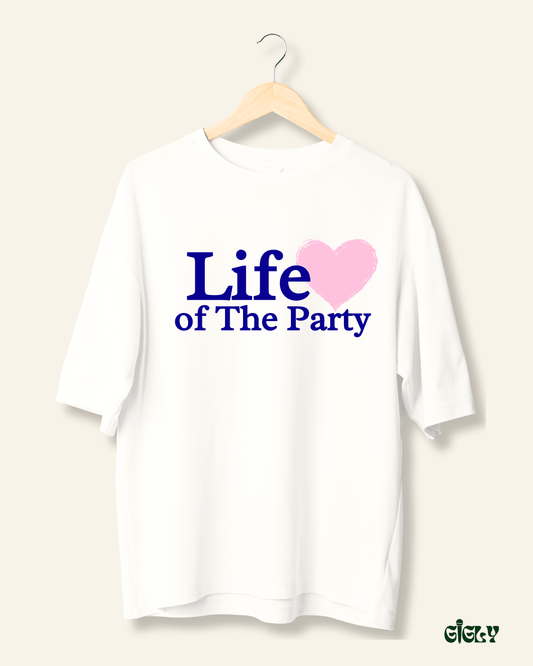 life of the party oversized tee