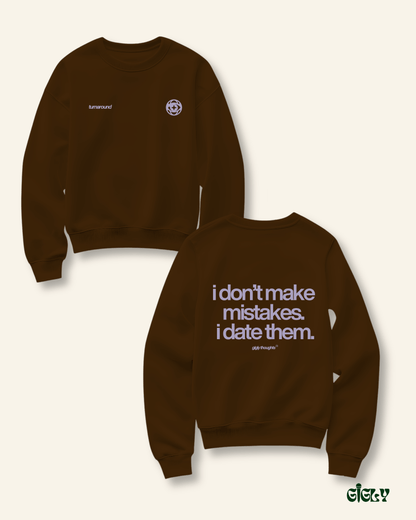 mistakes sweatshirt