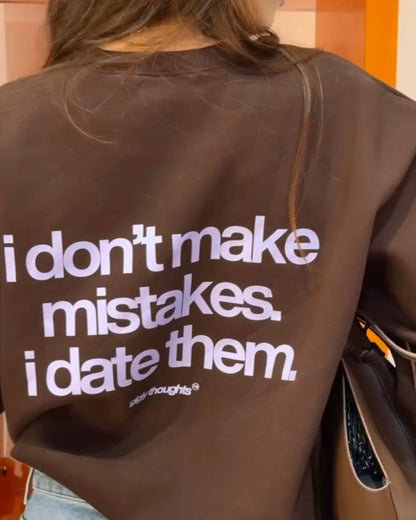 mistakes sweatshirt