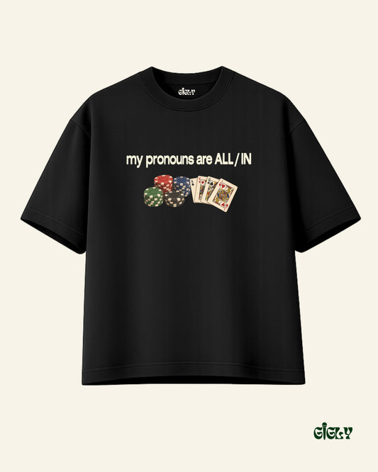 all in oversized tee